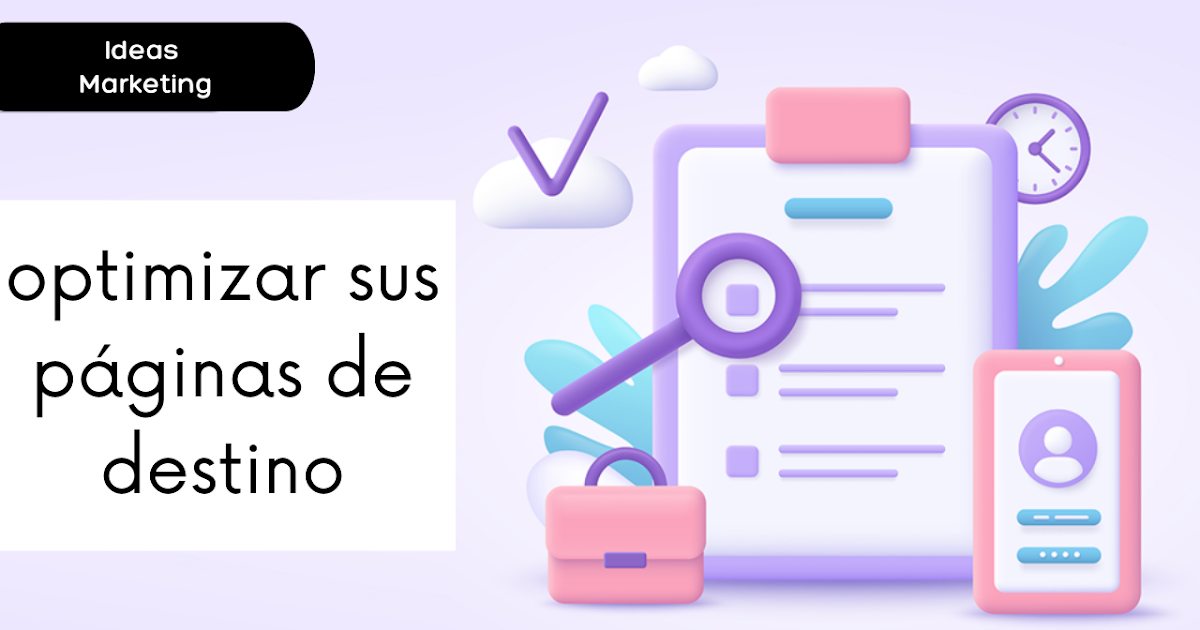 La guía práctica para optimizar sus páginas de destino